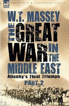 Paperback The Great War in the Middle East: Allenby's Final Triumph Book