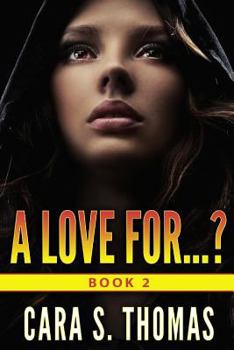 Paperback A Love For...?: Book 2 Book