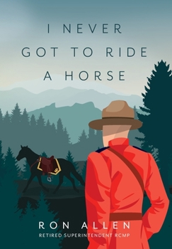 Hardcover I Never Got To Ride A Horse Book