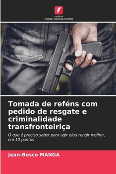 Paperback Tomada de reféns com pedido de resgate e criminalidade transfronteiriça [Portuguese] Book