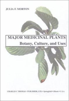 Hardcover Major Medicinal Plants: Botany, Culture, and Uses Book