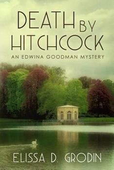 Paperback Death by Hitchcock: An Edwina Goodman Mystery Book