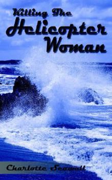 Paperback Killing The Helicopter Woman Book