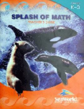 Paperback Splash of math: K-3 teacher's guide (Sea World education series) Book