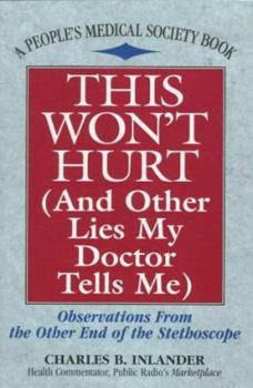 Paperback This Won't Hurt: And Other Lies My Doctor Tells Me Book