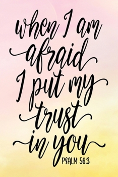 Paperback Daily Gratitude Journal: Put My Trust In You Psalm 56:3 - Daily and Weekly Reflection - Positive Mindset Notebook - Cultivate Happiness Diary - Book