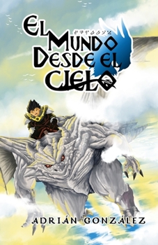 Paperback El mundo desde el cielo [Spanish] Book