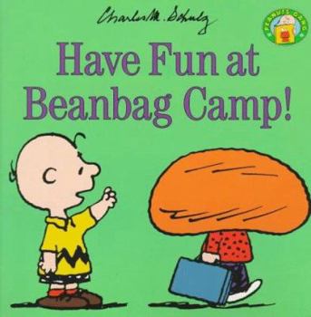 Paperback Have Fun at Beanbag Camp (Peanuts) Book