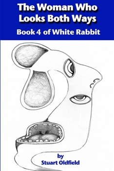 Paperback The Woman Who Looks Both Ways (Book 4 of White Rabbit) Book