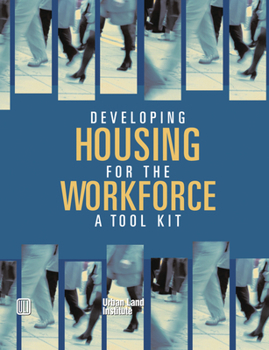 Paperback Developing Housing for the Workforce: A Toolkit Book