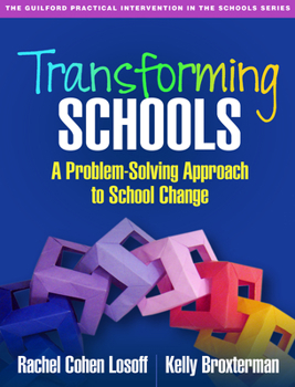 Paperback Transforming Schools: A Problem-Solving Approach to School Change Book