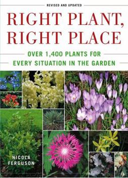 Hardcover Right Plant, Right Place: Over 1400 Plants for Every Situation in the Garden Book