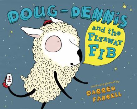 Hardcover Doug-Dennis and the Flyaway Fib Book