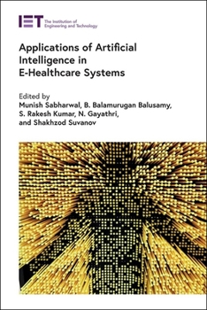 Hardcover Applications of Artificial Intelligence in E-Healthcare Systems Book
