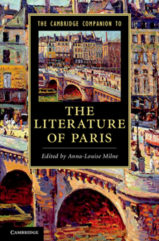 The Cambridge Companion to the Literature of Paris - Book  of the Cambridge Companions to Literature