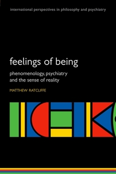 Paperback Feelings of Being: Phenomenology, Psychiatry and the Sense of Reality Book