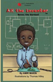 Paperback Ali the Inventor -Saves the Garden! #1 Book