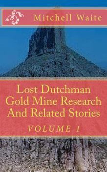 Paperback Lost Dutchman Gold Mine Research And Related Stories Book