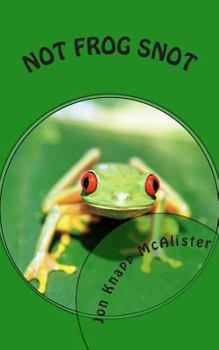 Paperback Not Frog Snot Book