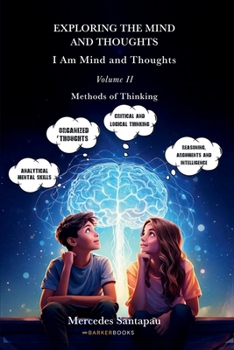 Paperback Exploring The Mind and Thoughts. I Am Mind and Thoughts: Volume II. Methods of Thinking Book