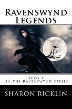 Ravenswynd Legends - Book #1 of the Ravenswynd