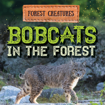 Library Binding Bobcats in the Forest Book