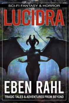 Paperback Lucidra: A Sci-Fi Horror (Illustrated Special Edition) Book