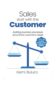 Paperback Start with the Customer: Building business processes around the customer's needs Book