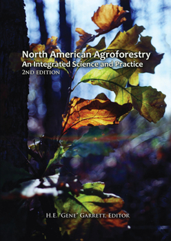 Misc. North American Agroforestry: An Integrated Science and Practice Book