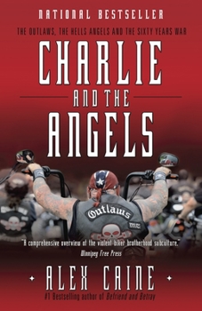 Paperback Charlie and the Angels: The Outlaws, the Hells Angels and the Sixty Years War Book