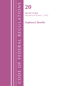 Paperback Code of Federal Regulations, Title 20 Employee Benefits 657 - End, 2022 Book