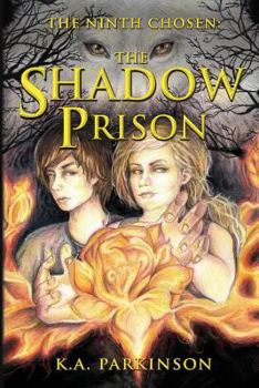 The Shadow Prison (The Ninth Chosen #1) - Book #1 of the Ninth Chosen