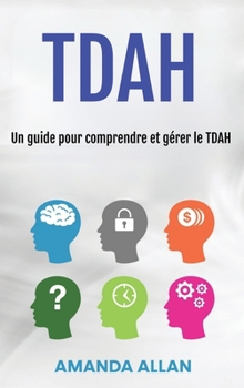 Hardcover Tdah: Un guide pour comprendre et gérer le TDAH [French] Book