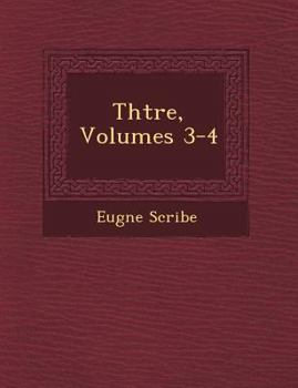 Paperback Th&#65533;&#65533;tre, Volumes 3-4 Book