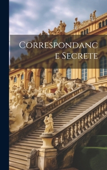 Hardcover Correspondance Secrete [French] Book