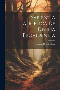 Paperback Sapientia Angelica De Divina Providentia [Latin] Book