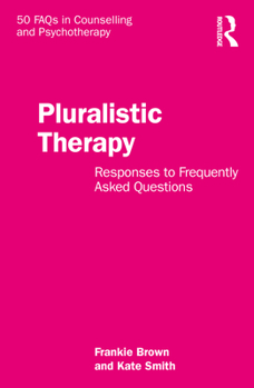 Paperback Pluralistic Therapy: Responses to Frequently Asked Questions Book