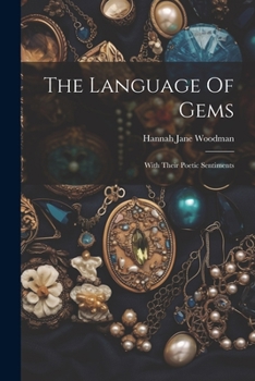 Paperback The Language Of Gems: With Their Poetic Sentiments Book