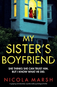 Paperback My Sister's Boyfriend: A gripping and absolutely unputdownable psychological thriller Book