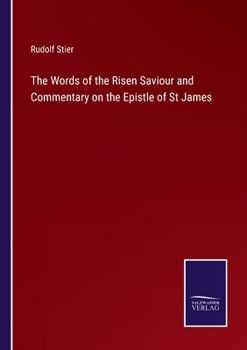 Paperback The Words of the Risen Saviour and Commentary on the Epistle of St James Book