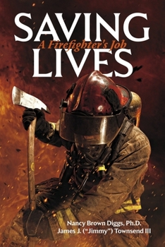 Paperback Saving Lives: A Firefighter's Job Book