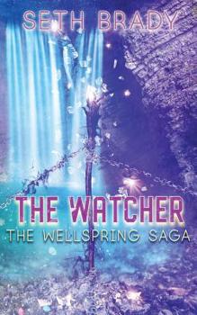 Paperback The Watcher: Book 3 of the Wellspring Saga Book