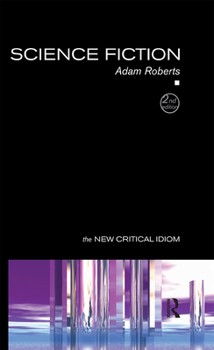 Science Fiction (The New Critical Idiom)