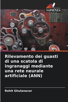Paperback Rilevamento dei guasti di una scatola di ingranaggi mediante una rete neurale artificiale (ANN) [Italian] Book