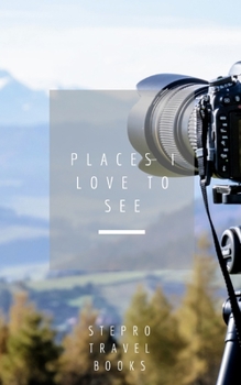 Paperback Places I love to see Book