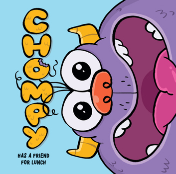 Paperback Chompy Has a Friend for Lunch: An Interactive Picture Book