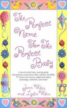 Paperback The Perfect Name for the Perfect Baby: A Magical Method for Finding the Perfect Name for Your Baby Book