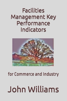 Paperback Facilities Management Key Performance Indicators: for Commerce and Industry Book