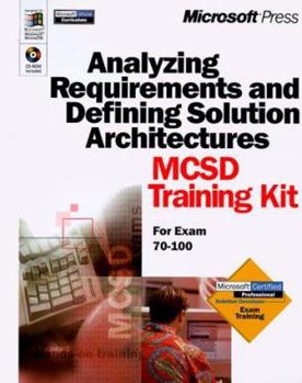 Paperback Analyzing Requirements and Defining Solution Architectures MCSD Training Kit Book