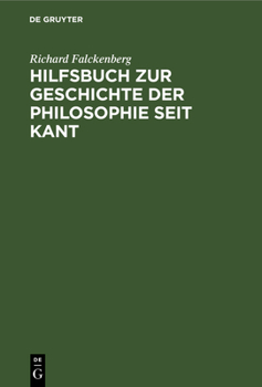 Hardcover Hilfsbuch Zur Geschichte Der Philosophie Seit Kant [German] Book